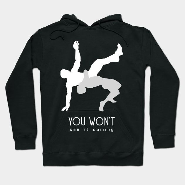 you won't see it coming Hoodie by Horisondesignz